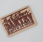 "Kitchen Pantry Open 24 Hours" Wood Magnet