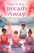 Peace Is Just a Breath Away by Björn Kiehne (Pariyatti Edition)