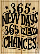 365 New Days, 365 New Chances Quote