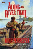 Along the River Trail by Hugh Pendexter