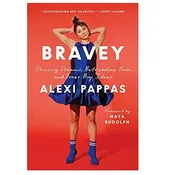 Bravey by Alexi Pappas