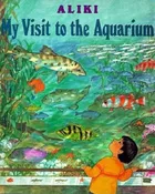 My Visit to the Aquarium My Visit to the Aquarium