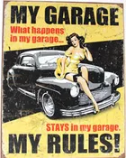 My Garage... My Rules Metal Sign