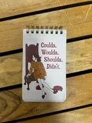 Coulda, Woulda, Shoulda, Didn't Memo Notepad