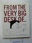 FROM THE VERY BIG DESK OF…: Business Cartoons by New Yorker Cartoonist Charles Barsotti Barsotti, Charles and Tobias, Andrew