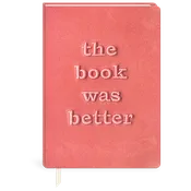 Book Was Better Softcover Journal