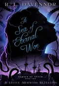 A Sea of Eternal Woe by R.L. Davennor (Hardcover) — Blythe Books