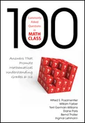 100 Commonly Asked Questions in Math Class:  Answers That Promote Mathematical Understanding, Grades 6-12