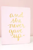 And She Never Gave Up Desk Journal