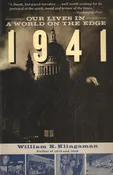 1941 Our Lives in a World on the Edge - Klingaman, William K.