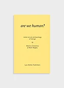 Are We Human? Notes on an Archaeology of Design