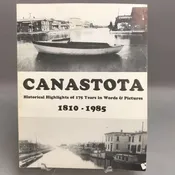 Canastota Historical Highlights of 175 Years in Works & Pictures Book