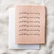 “Good Things Are Coming” card
