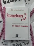 KRISSY JOHNSON - EXTRAORDINARY FONTS - MAKE IT YOURS BOOK 2