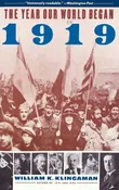 1919 The Year Our World Began - Klingaman, William K.