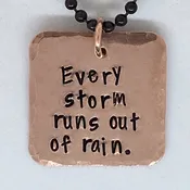 Every Storm Runs Out of Rain