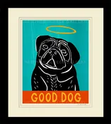 Good Dog-Black Pug - Giclee Print