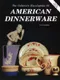The Collector’s Encyclopedia of American Dinnerware