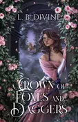 A Crown of Fox and Daggers by L. B. Divine (paperback) — Blythe Books