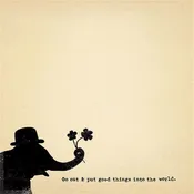 Put Good Things Into The World Notepad