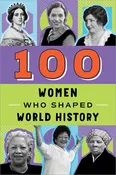 100 Women Who Shaped World History Book
