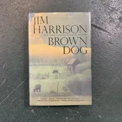 Brown Dog by Jim Harrison — Downtown Books & News