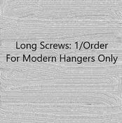 Long Screws for Modern Hangers only