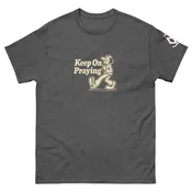 keep on praying classic tee