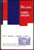 20th Century Stamped Envelopes and Wrappers of the United States