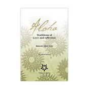 Aloha: Traditions of Love and Affection
