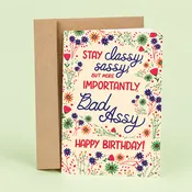 Funny Birthday Card - Sassy, Classy, Bad Assy