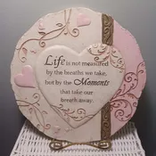 Life is Not Measured Plaque