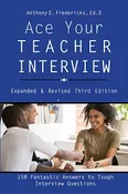 Ace Your Teacher Interview, 3rd Edition