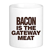 Bacon is the Gateway Meat Coffee Mug