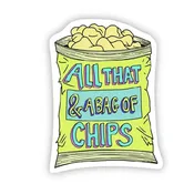 All That & a Bag of Chips – Vinyl Sticker