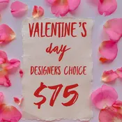 Valentines Day Designers Choice $75