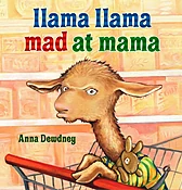 Anna Dewdney "Llama Llama Mad at Mama"