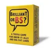 Brilliant or BS?