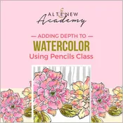Adding Depth to Watercolor Using Pencils Class