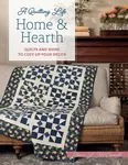 A Quilting Life Home and Hearth Book