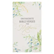 199 Favorite Bible Verses For Mothers