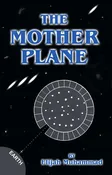 THE MOTHER PLANE - Ezekiel's Wheel