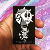 Its OK To Spray Enamel Pin