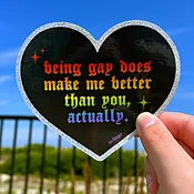 Being Gay Does Make Me Better Large Glitter Sticker