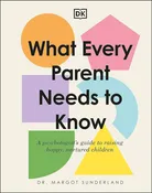 What Every Parent Needs To Know - (Hardcover)