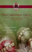 One Christmas Angel: Strawberry Angel/Angel Charm (Christmas Romance 2-in-1) Griffin, Pamela and Hancock Murray, Tamela
