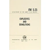 Explosives and Demolitions Manual FM 5-25
