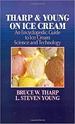 Tharp &amp; Young on Ice Cream: An Encyclopedic Guide to Ice Cream Science and Technology