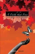 A Faith That Frees