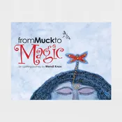 From Muck to Magic